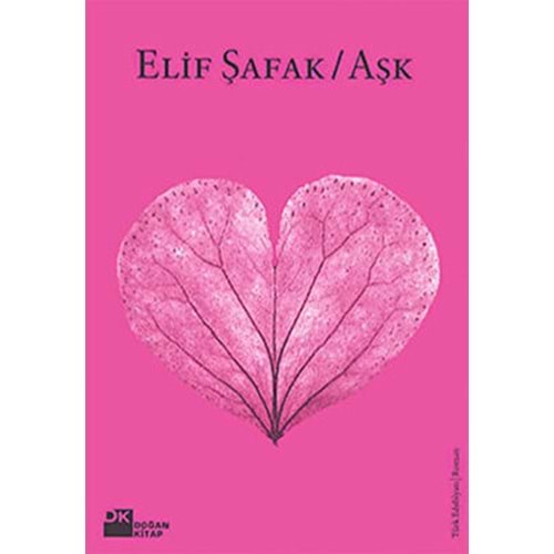 Aşk (Pembe Kapak) - Elif Şafak - Doğan Kitap