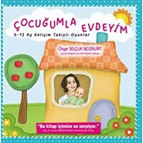 Çocuğumla Evdeyim - Özge Selçuk Bozkurt - Net Kitap