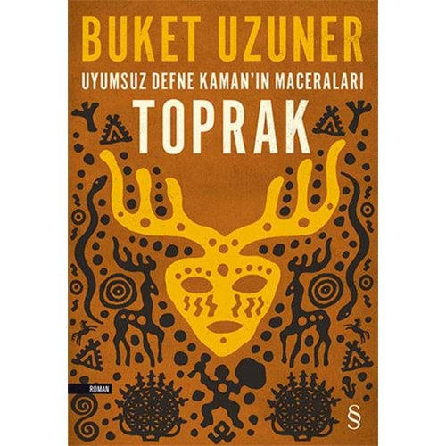 Uyumsuz Defne Kamanın Maceraları Toprak - Buket Uzuner - Everest Yay