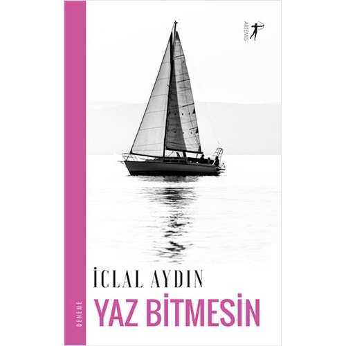 Yaz Bitmesin - İclal Aydın - Artemis Yayınları
