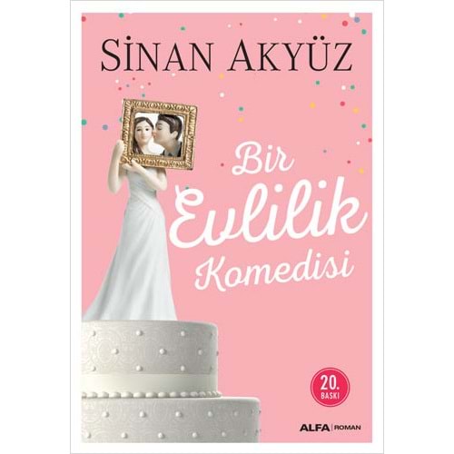 Bir Evlilik Komedisi - Sinan Akyüz - Alfa Yay.