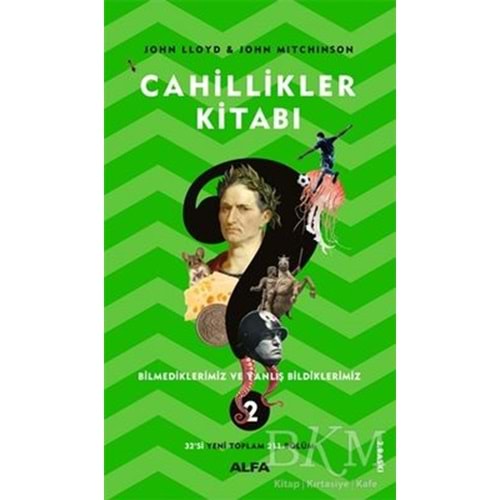 Cahillikler Kitabı 2 - Bilmediklerimiz ve Yanlış Bildiklerimiz