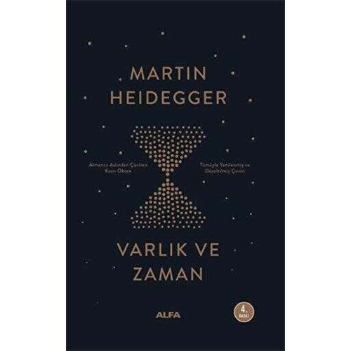 Varlık ve Zaman - Martin Heidegger, Kaan H. Ökten - Alfa Yayıncılık
