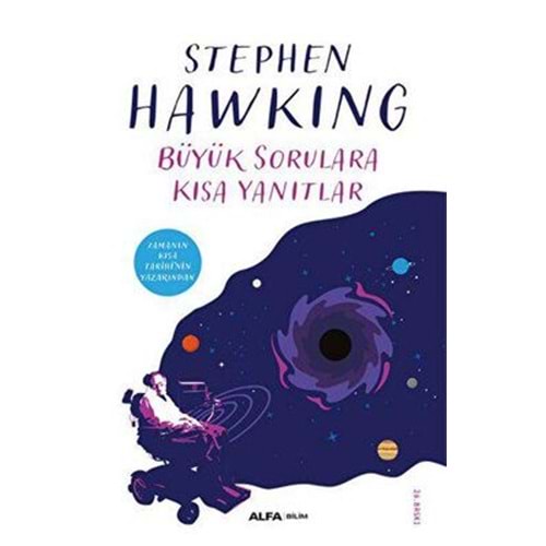 Büyük Sorulara Kısa Yanıtlar - Stephen Hawking - Alfa Yayıncılık