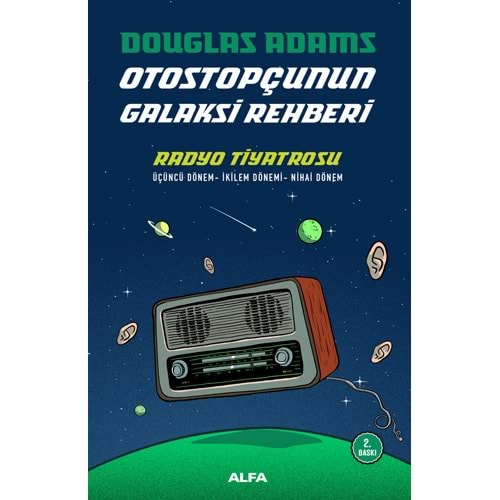 Otostopçunun Galaksi Rehberi Radyo Tiyatrosu - Douglas Adams - Alfa Yayıncılık