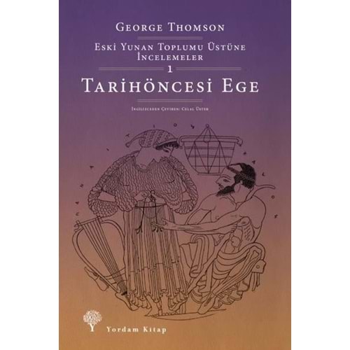 Tarih öncesi Ege - George Thomson - Yordam Kitap