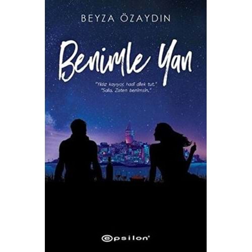 Benimle Yan (Ciltli) - Beyza Özaydın - Epsilon Yayınevi
