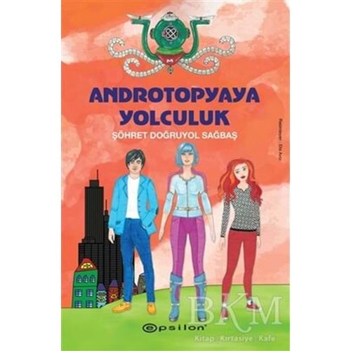 Androtopyaya Yolculuk Ciltli - Şöhret Doğruyol Sağbaş - Epsilon Yayınevi