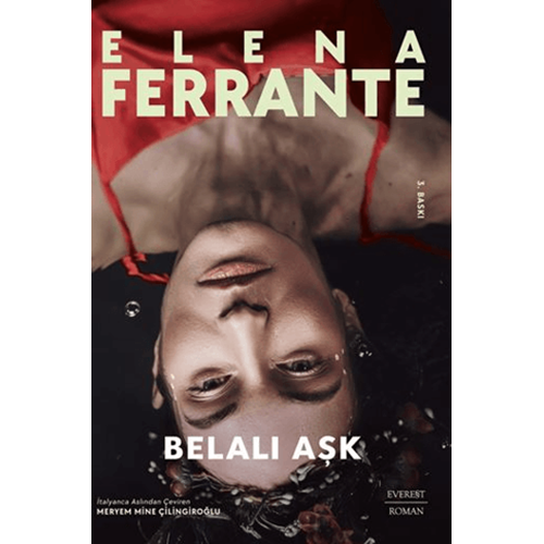 Belalı Aşk - Elena Ferrante - Everest Yayınları