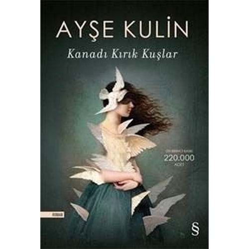 Kanadı Kırık Kuşlar - Ayşe Kulin - Everest Yay.