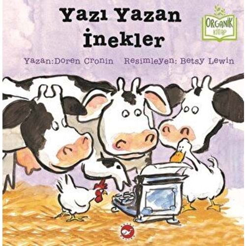 Yazı Yazan İnekler (Ciltli) Organik Kitap - Doreen Cronin - Beyaz Balina