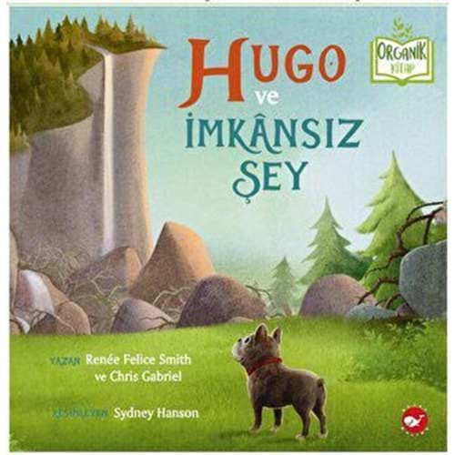 Hugo ve İmkansız Şey (Ciltli) Organik Kitap - Chris Gabriel - Beyaz Balina Yayınları