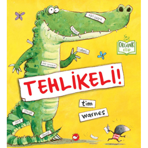 Tehlikeli (Organik Kitap) CİLTLİ - Tim Warnes - Beyaz Balina Yayınları