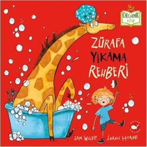 Zürafa Yıkama Rehberi (Ciltli) Organik Kitap - Beyaz Balina Yayınları