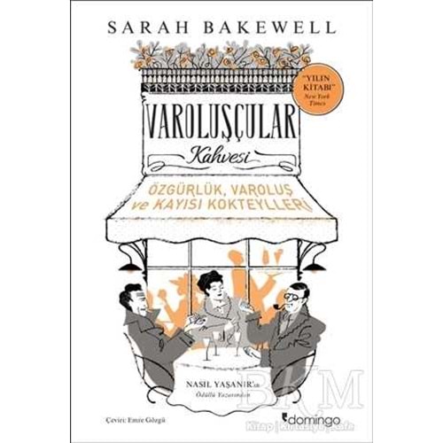 Varoluşçular Kahvesi Özgürlük Varoluş ve Kayısı Kokteylleri - Sarah BakewellDomingo Yayınevi