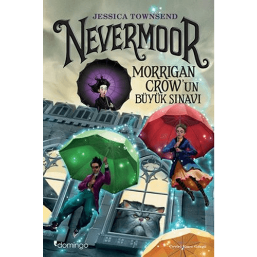 Nevermoor - Morrigan Crow'un Büyük Sınavı - Jessica Townsend -Domingo
