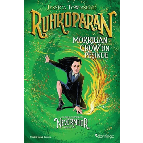 Nevermoor - Ruhkoparan: Morrigan Crow'un Peşinde - Jessica Townsend - Domingo Yayınevi