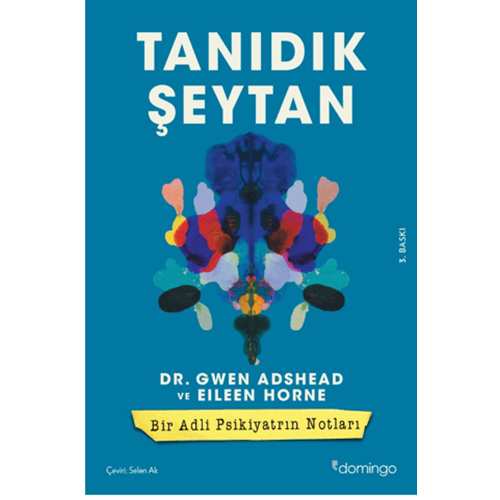 Tanıdık Şeytan Bir Adli Psikiyatrın Notları - Eileen Horne , Gwen Adshead - Domingo Yayınevi