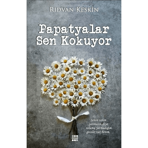 Papatyalar Sen Kokuyor - Rıdvan Keskin - Dokuz Yayınları