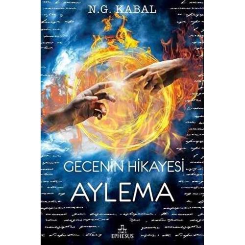 Gecenin Hikayesi - Aylema (Ciltli) - N. G. Kabal - Ephesus Yayınları