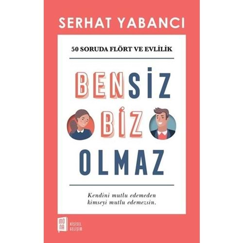 Bensiz Biz Olmaz - Serhat Yabancı - Mona Kitap
