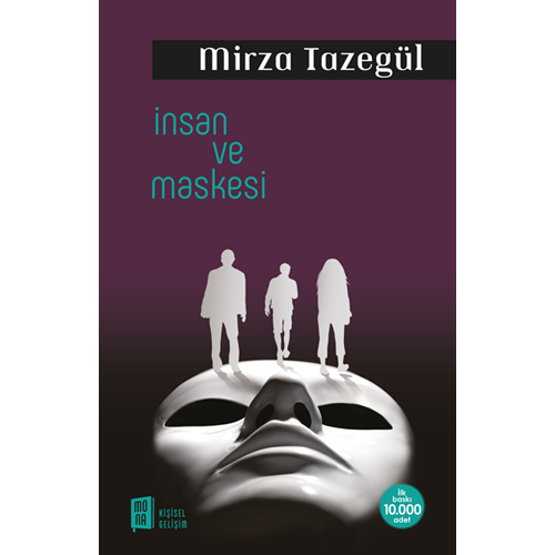 İnsan ve Maskesi - Mirza Tazegül - Mona Kitap