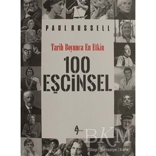 Tarih Boyunca En Etkin 100 Eşcinsel - Paul Russell - A7 Kitap