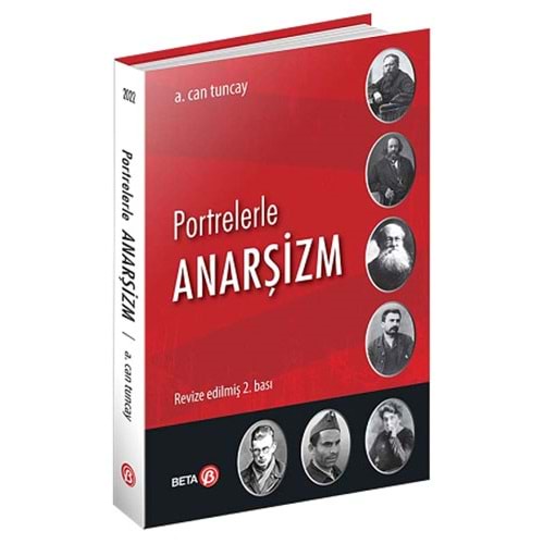Portrelerle Anarşizm - A. Can Tuncay - Beta Yayınları