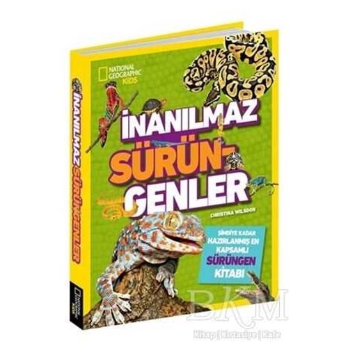 National Geographic - İnanılmaz Sürüngenler - Christina Wilsdon - Beta