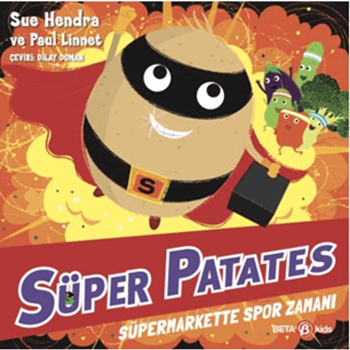 Süper Patates - Süpermarkette Spor Zamanı - Sue Hendra - Beta Kids