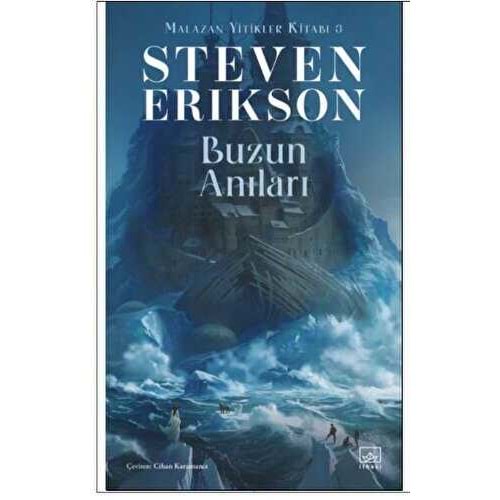 Buzun Anıları Malazan Yitikler Kitabı 3 - Steven Erikson - İthaki Yayınları