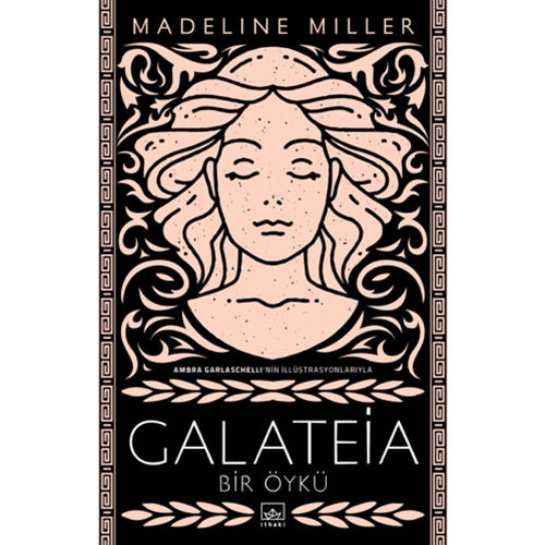 Galateia: Bir Öykü - Madeline Miller - İthaki Yayınları