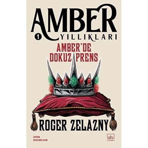 Amber'de Dokuz Prens Amber Yıllıkları 1 - Roger Zelazny - İthaki Yay
