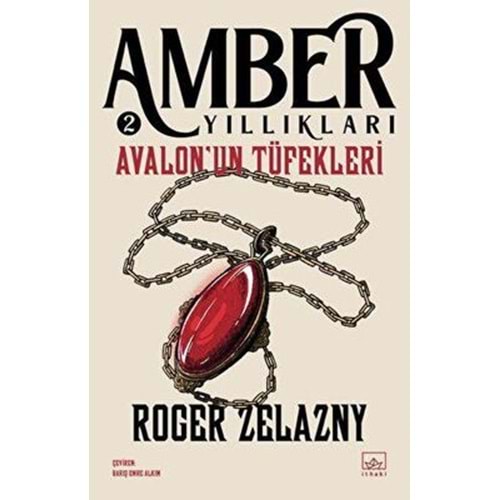 Avalon'un Tüfekleri Amber Yıllıkları 2 - Roger Zelazny - İthaki Yay