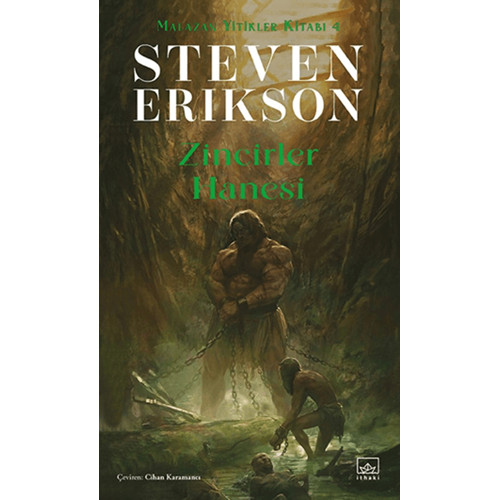 Malazan Yitikler Kitabı 4 Zincirler Hanesi - Steven Erikson - İthaki Yayınları