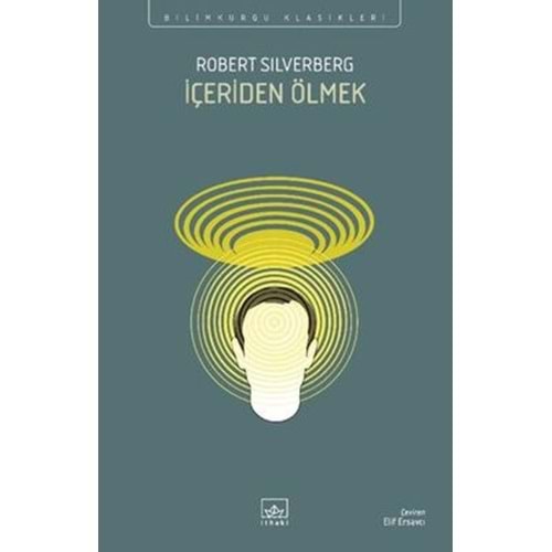 İçeriden Ölmek - Robert Silverberg - İthaki Yayınları