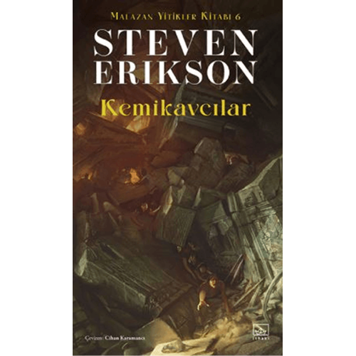 Malazan Yitikler Kitabı 6 Kemikavcılar - Steven Erikson - İthaki Yayınları
