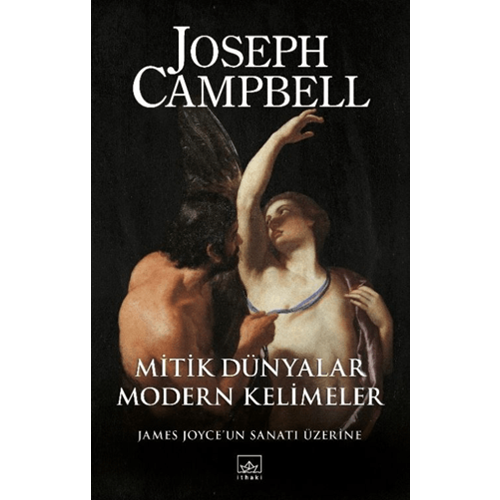 Mitik Dünyalar, Modern Kelimeler -Joseph Campbell - İthaki Yayınları