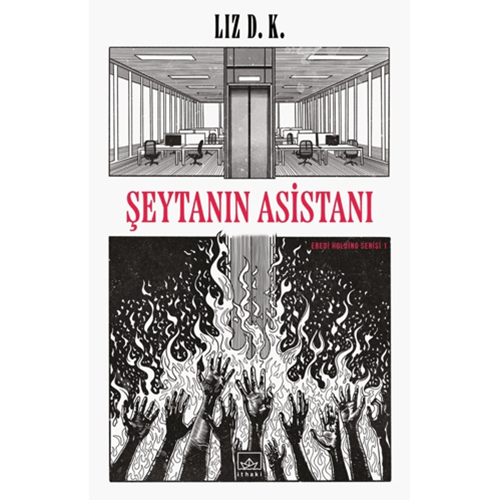Şeytanın Asistanı – Ebedi Holding Serisi 1 - Liz D. K. - İthaki Yayınları