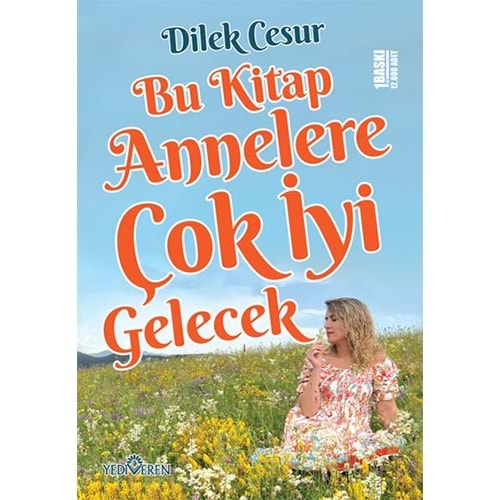Bu Kitap Annelere Çok İyi Gelecek - Dilek Cesur - Yediveren Yayınları