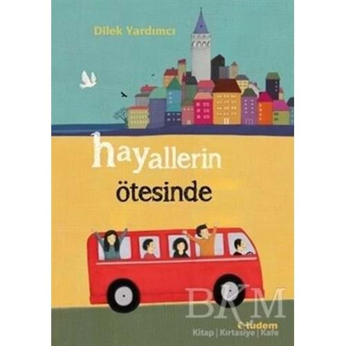 Hayallerin Ötesinde - Dilek Yardımcı - Tudem Yayınları