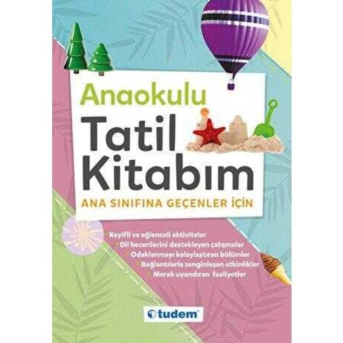 Anaokulu Tatil Kitabım Ana Sınıfına Geçenler İçin Tudem