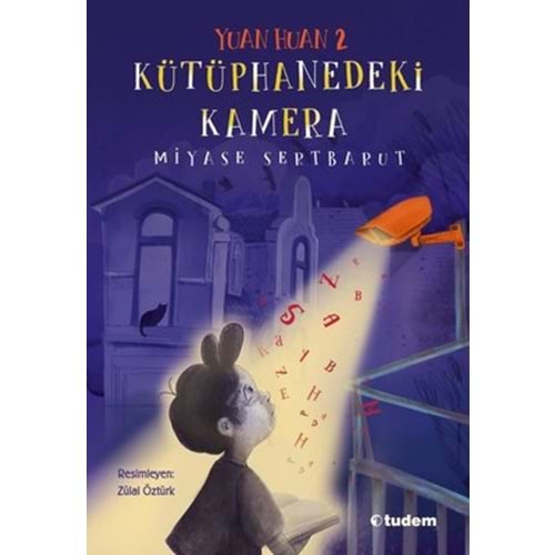 Yuan Huan 2: Kütüphanedeki Kamera - Miyase Sertbarut - Tudem Yayınları