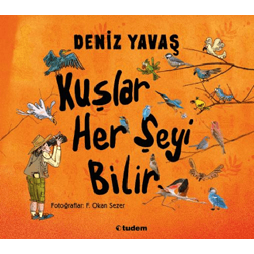 Kuşlar Her Şeyi Bilir CİLTLİ - Deniz Yavaş - Tudem Yayınları