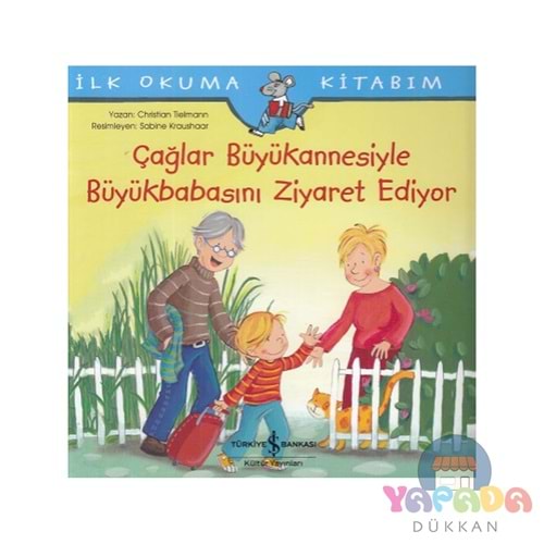 İlk Okuma Çağlar Büyükannesiyle Büyükbabasını Ziyaret Ediyor-İş Bankas