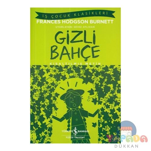Gizli Bahçe (Kısaltılmış Metin)-Frances Hodgson Burnett-İş Bankası