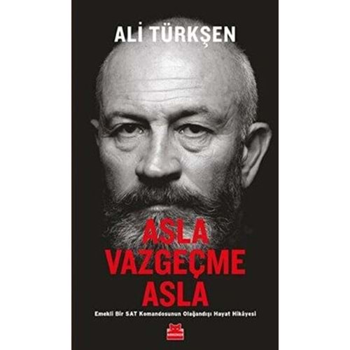 Asla Vazgeçme Asla - Ali Türkşen - Kırmızı Kedi Yayınevi