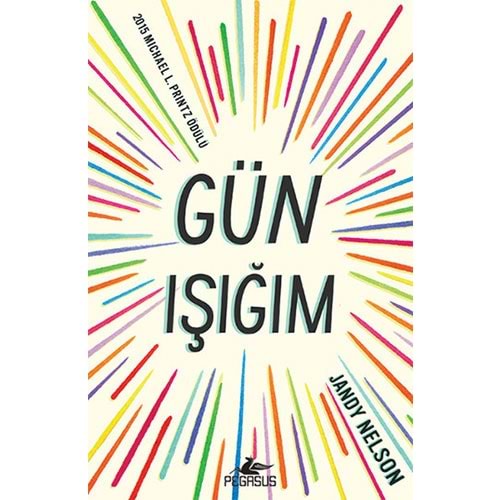 Gün Işığım - Jandy Nelson - Pegasus Yayınları