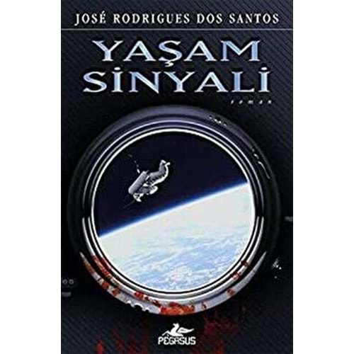 Yaşam Sinyali - Jose Rodrigues Dos Santos - Pegasus Yayınları