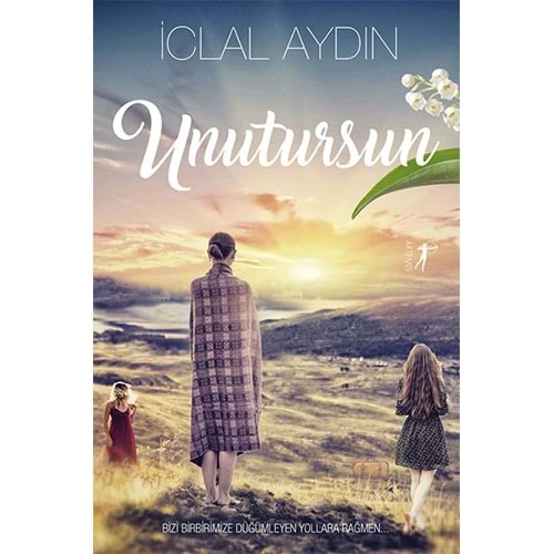 Unutursun - İclal Aydın - Artemis Yayınları